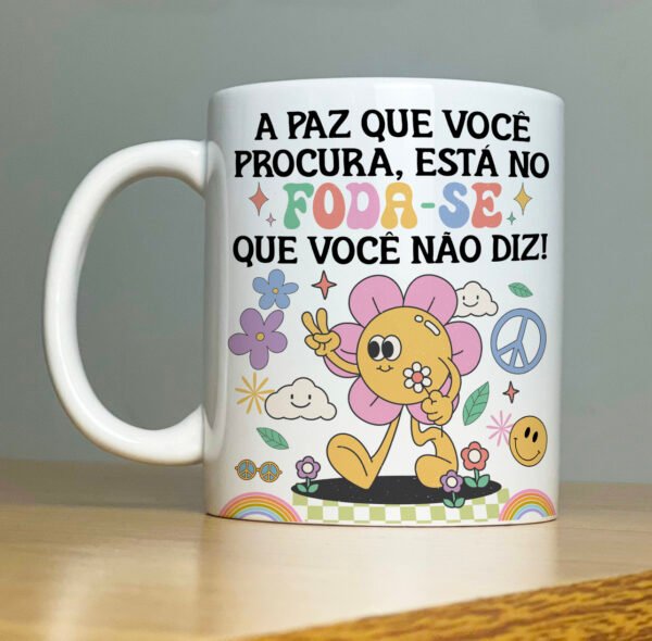 Caneca "A paz que você procura..."